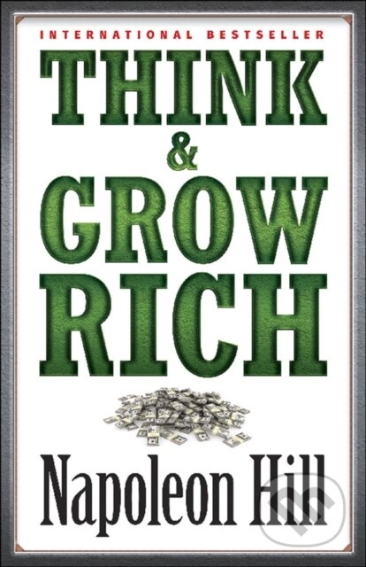 Kniha: Think & Grow Rich (Napoleon Hill). Dover Publications, 2018 Kniha: Think & Grow Rich (Napoleon Hill). Dover Publications, 2018