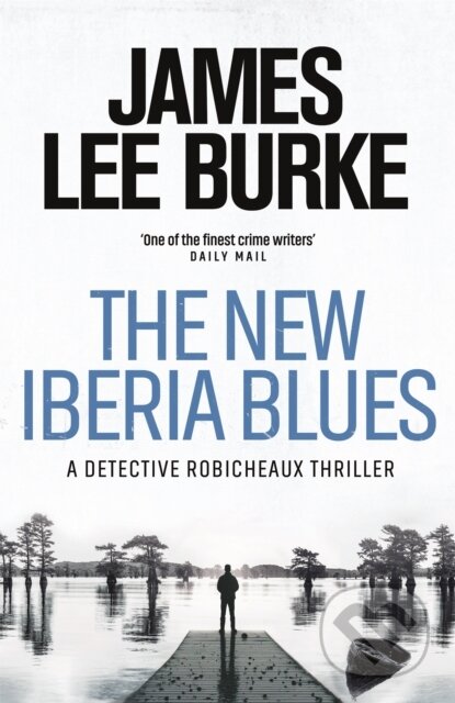 Kniha: The New Iberia Blues (James Lee Burke). Orion, 2019 Kniha: The New Iberia Blues (James Lee Burke). Orion, 2019