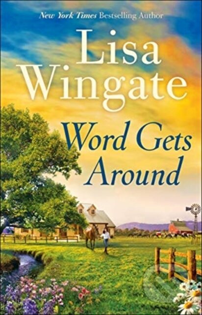 Kniha: Word Gets Around (Lisa Wingate). , 2019 Kniha: Word Gets Around (Lisa Wingate). , 2019