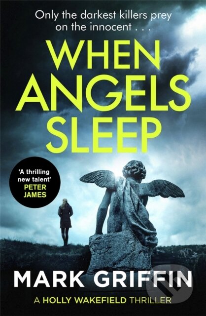 Kniha: When Angels Sleep (Mark Griffin). Piatkus, 2019 Kniha: When Angels Sleep (Mark Griffin). Piatkus, 2019
