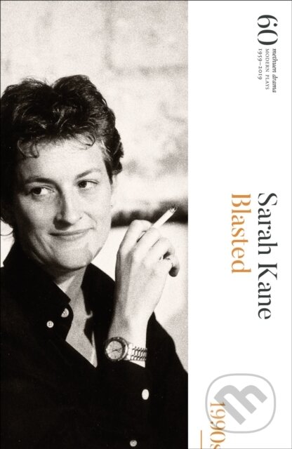 Kniha: Blasted (Sarah Kane). Methuen Drama, 2019 Kniha: Blasted (Sarah Kane). Methuen Drama, 2019