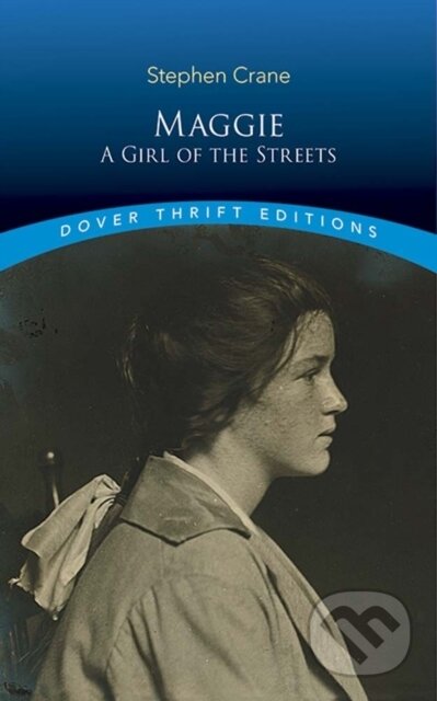 Kniha: Maggie (R.A. Skelton a Stephen Crane). Dover Publications, 2019 Kniha: Maggie (R.A. Skelton a Stephen Crane). Dover Publications, 2019