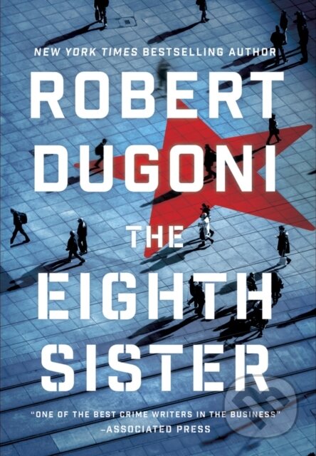 Kniha: The Eighth Sister (Robert Dugoni). Thomas & Mercer, 2019 Kniha: The Eighth Sister (Robert Dugoni). Thomas & Mercer, 2019