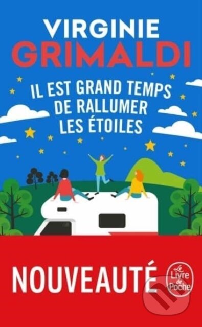 Kniha: Il est grand temps de rallumer les etoiles (Virginie Grimaldi). Le Livre De Poche, 2019 Kniha: Il est grand temps de rallumer les etoiles (Virginie Grimaldi). Le Livre De Poche, 2019