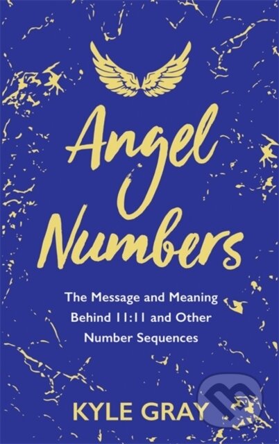 Kniha: Angel Numbers (Kyle Gray). Hay House, 2019 Kniha: Angel Numbers (Kyle Gray). Hay House, 2019
