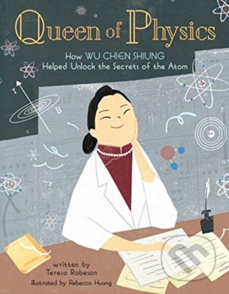 Kniha: Queen of Physics (Teresa Robeson). , 2019 Kniha: Queen of Physics (Teresa Robeson). , 2019