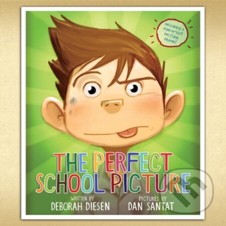Kniha: The Perfect School Picture (Deborah Diesen). Abrams Books for young Readers, 2019 Kniha: The Perfect School Picture (Deborah Diesen). Abrams Books for young Readers, 2019