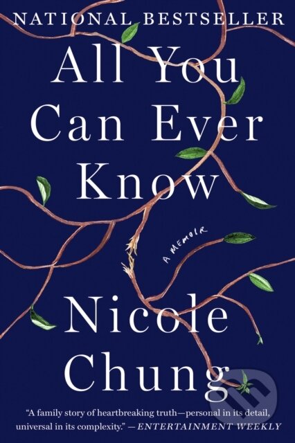 Kniha: All You Can Ever Know (Nicole Chung). , 2019 Kniha: All You Can Ever Know (Nicole Chung). , 2019