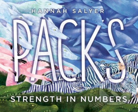 Kniha: Packs (Hannah Salyer). Clarion Books, 2020 Kniha: Packs (Hannah Salyer). Clarion Books, 2020