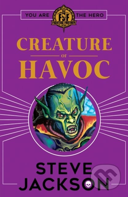 Kniha: Fighting Fantasy: Creature of Havoc (Steve Jackson). Scholastic, 2018 Kniha: Fighting Fantasy: Creature of Havoc (Steve Jackson). Scholastic, 2018