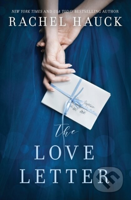 Kniha: The Love Letter (Rachel Hauck). Thomas Nelson Publishers, 2018 Kniha: The Love Letter (Rachel Hauck). Thomas Nelson Publishers, 2018