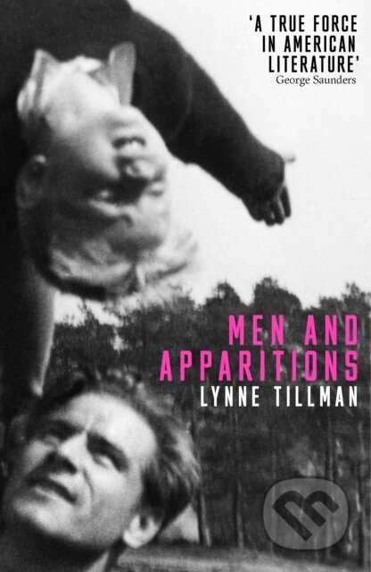 Kniha: Men And Apparitions (Lynne Tillman). Península, 2020 Kniha: Men And Apparitions (Lynne Tillman). Península, 2020