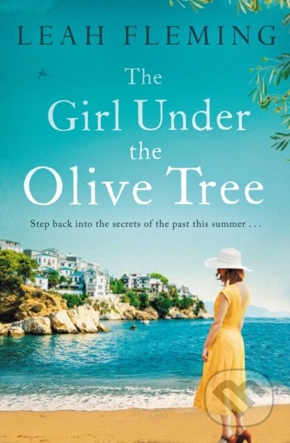 Kniha: The Girl Under the Olive Tree (Leah Fleming). Simon & Schuster, 2018 Kniha: The Girl Under the Olive Tree (Leah Fleming). Simon & Schuster, 2018