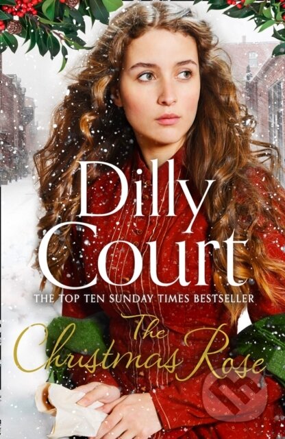 Kniha: The Christmas Rose (Dilly Court). HarperCollins, 2018 Kniha: The Christmas Rose (Dilly Court). HarperCollins, 2018