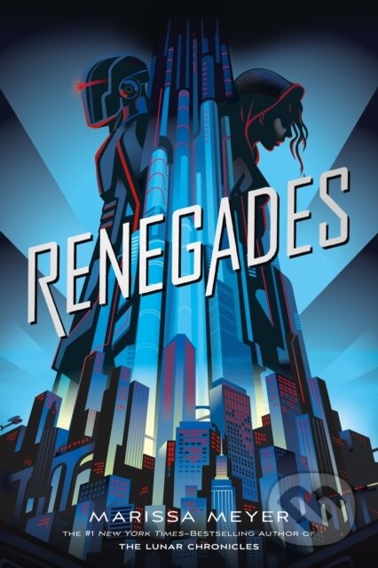 Kniha: Renegades (Marissa Meyer). Square Fish, 2018 Kniha: Renegades (Marissa Meyer). Square Fish, 2018