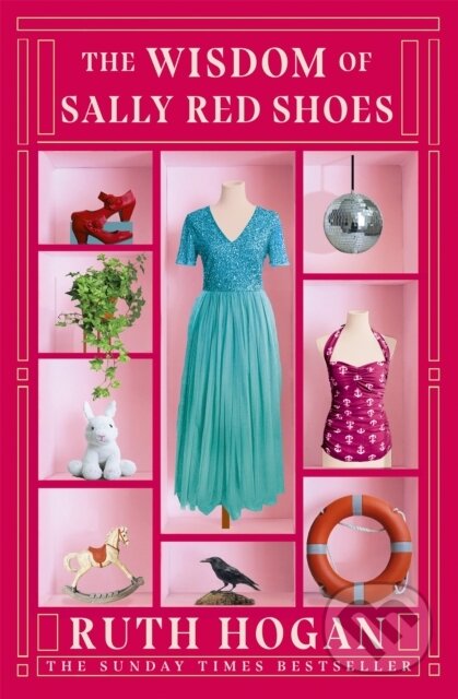 Kniha: The Wisdom of Sally Red Shoes (Ruth Hogan). John Murray, 2018 Kniha: The Wisdom of Sally Red Shoes (Ruth Hogan). John Murray, 2018