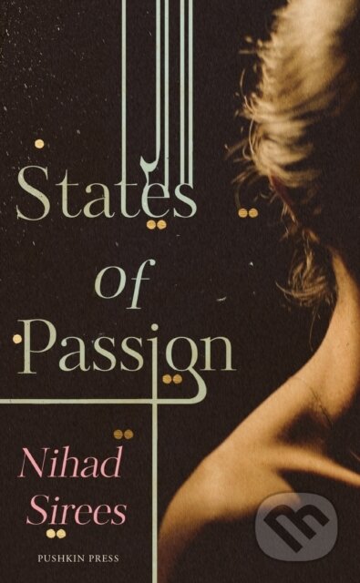 Kniha: States of Passion (Nihad Sirees). Pushkin Press, 2018 Kniha: States of Passion (Nihad Sirees). Pushkin Press, 2018