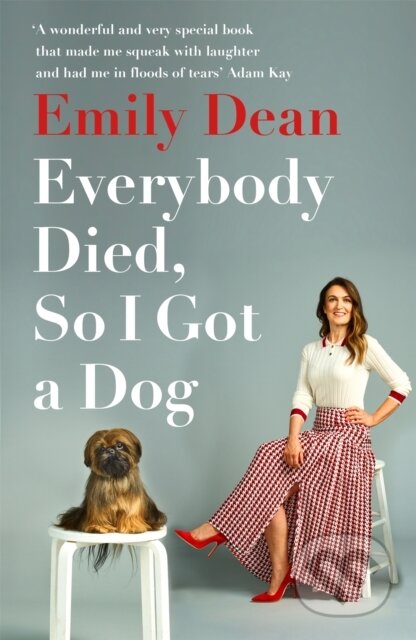 Kniha: Everybody Died, So I Got a Dog (Emily Dean). Hodder Paperback, 2020 Kniha: Everybody Died, So I Got a Dog (Emily Dean). Hodder Paperback, 2020