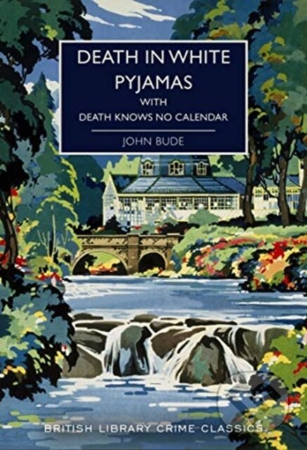 Kniha: Death in White Pyjamas (John Bude). British Library, 2020 Kniha: Death in White Pyjamas (John Bude). British Library, 2020