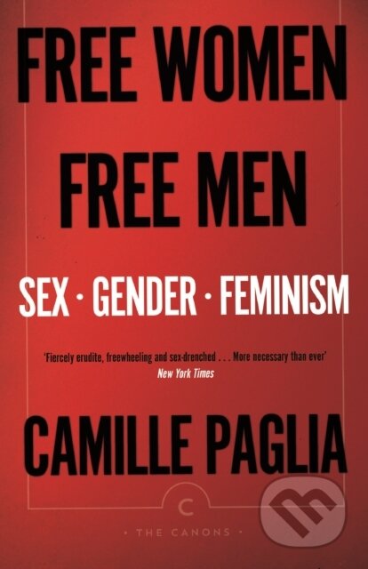 Kniha: Free Women, Free Men (Camille Paglia). Canongate Books, 2018 Kniha: Free Women, Free Men (Camille Paglia). Canongate Books, 2018