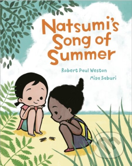 Kniha: Natsumi's Song of Summer (Misa Saburi a Robert Paul Weston). Prentice Hall, 2020 Kniha: Natsumi's Song of Summer (Misa Saburi a Robert Paul Weston). Prentice Hall, 2020