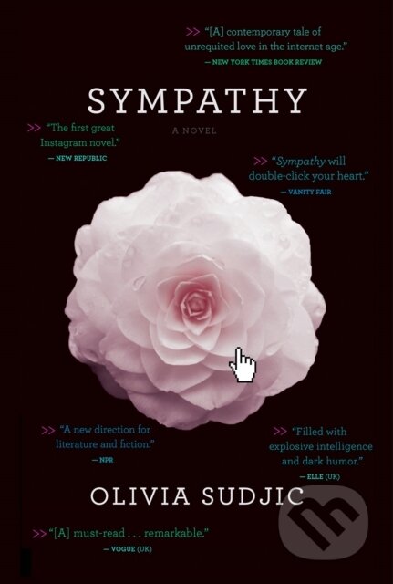 Kniha: Sympathy (Olivia Sudjic). Harper Perennial, 2018 Kniha: Sympathy (Olivia Sudjic). Harper Perennial, 2018