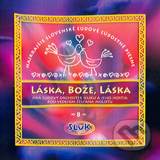 Hudební CD: Sľuk: Láska, Bože Láska (). , 2010 Hudební CD: Sľuk: Láska, Bože Láska (). , 2010