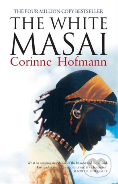 Kniha: The White Masai (Corinne Hofmann). Arcadia, 2007 Kniha: The White Masai (Corinne Hofmann). Arcadia, 2007