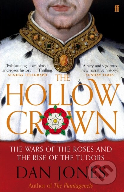 Kniha: The Hollow Crown (Dan Jones). Faber and Faber, 2015 Kniha: The Hollow Crown (Dan Jones). Faber and Faber, 2015
