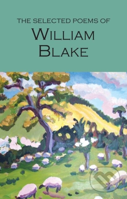 The Selected Poems of William Blake - William Blake, Wordsworth, 2000