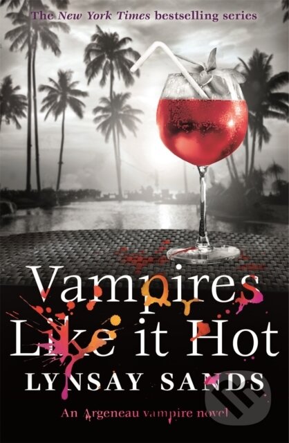Kniha: Vampires Like It Hot (Lynsay Sands). Gollancz, 2018 Kniha: Vampires Like It Hot (Lynsay Sands). Gollancz, 2018