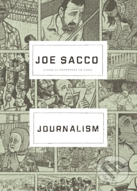 Kniha: Journalism (Joe Sacco). Jonathan Cape, 2018 Kniha: Journalism (Joe Sacco). Jonathan Cape, 2018