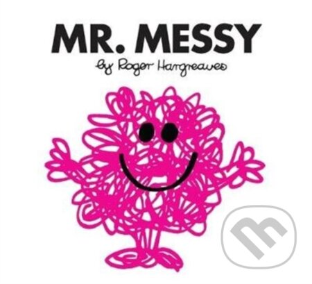 Kniha: Mr. Messy (Roger Hargreaves). Farshore, 2018 Kniha: Mr. Messy (Roger Hargreaves). Farshore, 2018