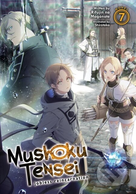 Kniha: Mushoku Tensei: Jobless Reincarnation (Light Novel) Vol. 7 (Rifujin Na Magonote). Seven Seas, 2020 Kniha: Mushoku Tensei: Jobless Reincarnation (Light Novel) Vol. 7 (Rifujin Na Magonote). Seven Seas, 2020