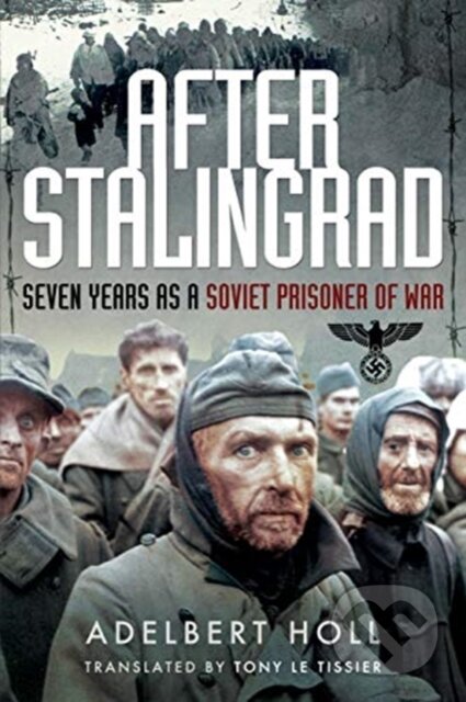 Kniha: After Stalingrad (Adelbert Toll). Pen and Sword, 2019 Kniha: After Stalingrad (Adelbert Toll). Pen and Sword, 2019