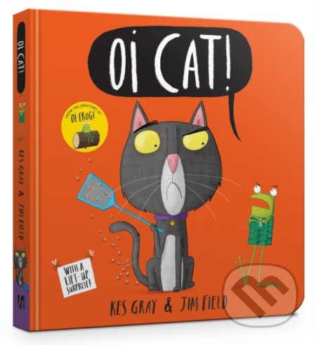 Kniha: Oi Cat! Board Book (Kes Gray). Hodder Children's Books, 2019 Kniha: Oi Cat! Board Book (Kes Gray). Hodder Children's Books, 2019