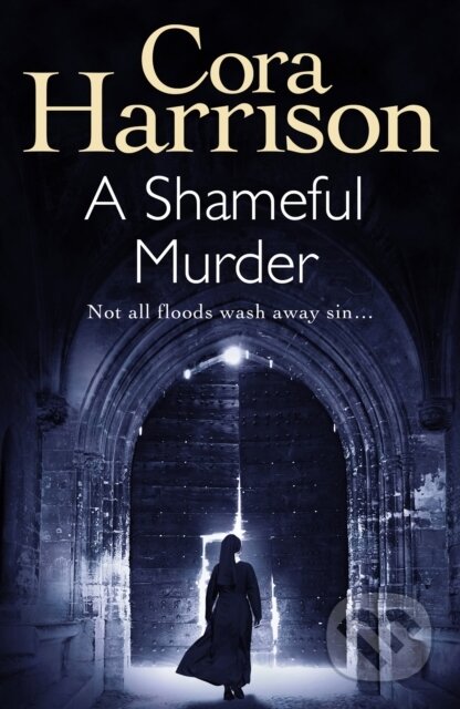 Kniha: A Shameful Murder (Cora Harrison). Black Thorn, 2019 Kniha: A Shameful Murder (Cora Harrison). Black Thorn, 2019