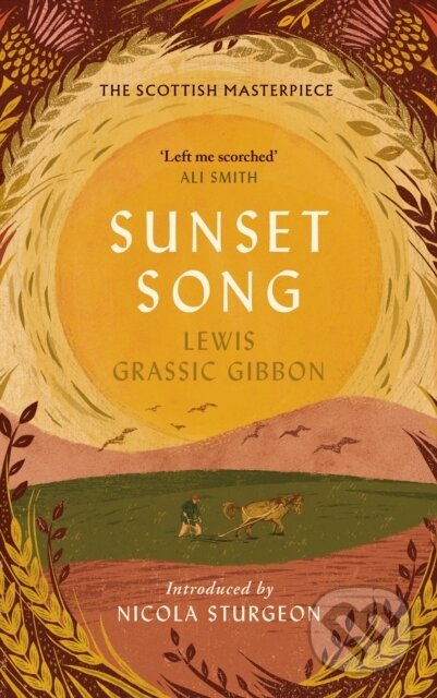 Kniha: Sunset Song (Lewis Grassic Gibbon). Canongate Books, 2020 Kniha: Sunset Song (Lewis Grassic Gibbon). Canongate Books, 2020