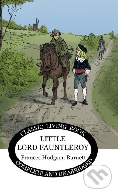 Kniha: Little Lord Fauntleroy (Frances H Burnett). , 2021 Kniha: Little Lord Fauntleroy (Frances H Burnett). , 2021