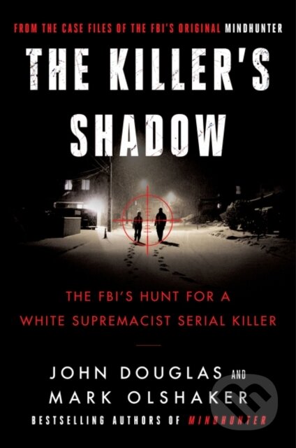 Kniha: The Killer's Shadow (John E. Douglas a Mark Olshaker). , 2020 Kniha: The Killer's Shadow (John E. Douglas a Mark Olshaker). , 2020