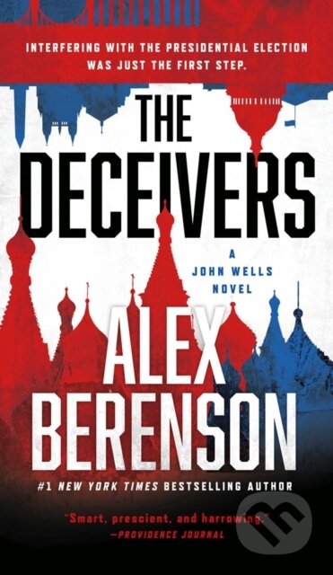 Kniha: The Deceivers (Alex Berenson). , 2019 Kniha: The Deceivers (Alex Berenson). , 2019