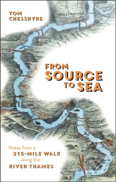Kniha: From Source to Sea (Tom Chesshyre). Summersdale, 2018 Kniha: From Source to Sea (Tom Chesshyre). Summersdale, 2018
