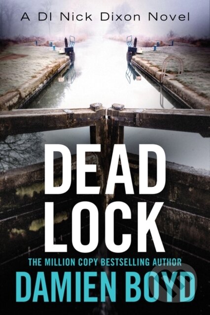 Kniha: Dead Lock (Damien Boyd). Thomas & Mercer, 2018 Kniha: Dead Lock (Damien Boyd). Thomas & Mercer, 2018