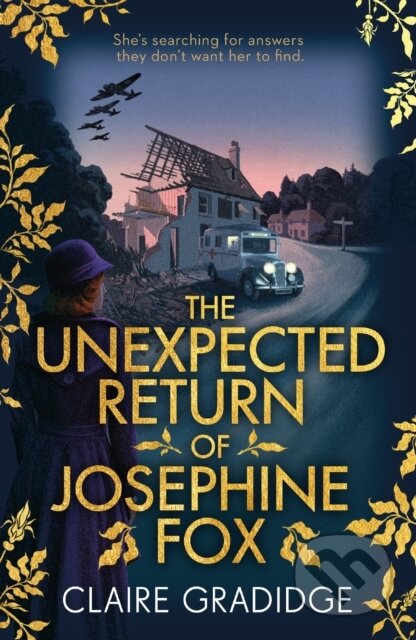 Kniha: The Unexpected Return of Josephine Fox (Claire Gradidge). Zaffre, 2019 Kniha: The Unexpected Return of Josephine Fox (Claire Gradidge). Zaffre, 2019