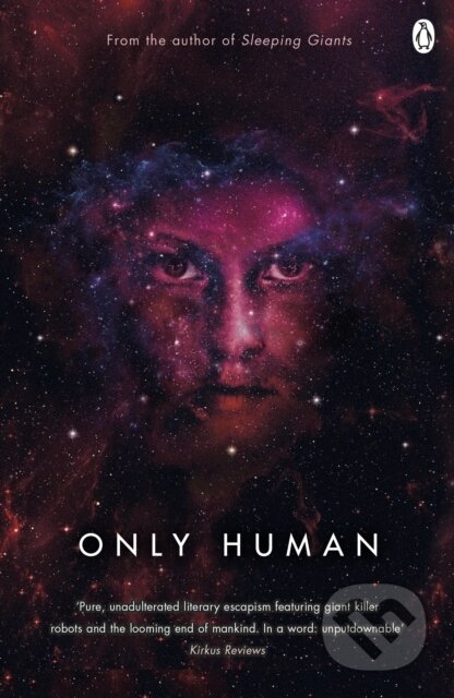 Kniha: Only Human (Sylvain Neuvel). Penguin Books, 2019 Kniha: Only Human (Sylvain Neuvel). Penguin Books, 2019