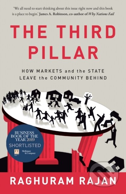 Kniha: The Third Pillar (Raghuram Rajan). William Collins, 2020 Kniha: The Third Pillar (Raghuram Rajan). William Collins, 2020