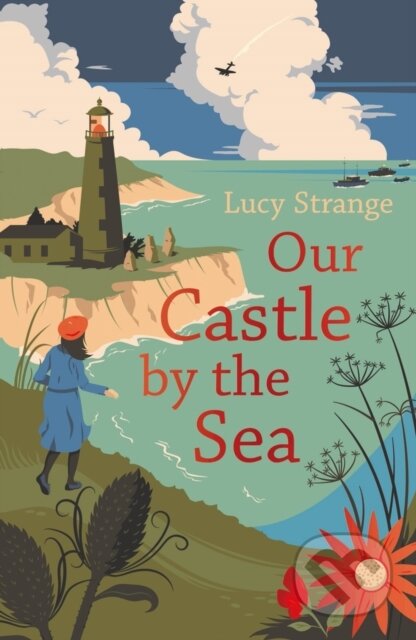 Kniha: Our Castle by the Sea (Lucy Strange). Chicken House, 2019 Kniha: Our Castle by the Sea (Lucy Strange). Chicken House, 2019