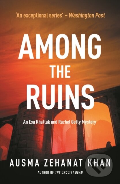 Kniha: Among the Ruins (Ausma Zehanat Khan). No Exit Press, 2019 Kniha: Among the Ruins (Ausma Zehanat Khan). No Exit Press, 2019