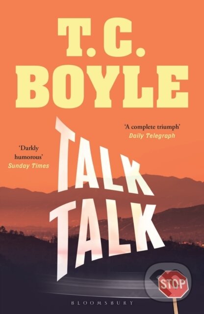 Kniha: Talk Talk (T. C. Boyle). Bloomsbury, 2019 Kniha: Talk Talk (T. C. Boyle). Bloomsbury, 2019