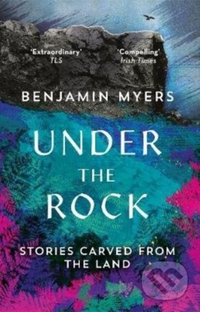 Kniha: Under the Rock (Benjamin Myers). Elliott and Thompson, 2019 Kniha: Under the Rock (Benjamin Myers). Elliott and Thompson, 2019